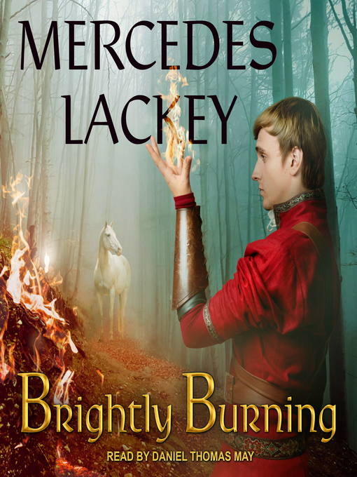 Title details for Brightly Burning by Mercedes Lackey - Available